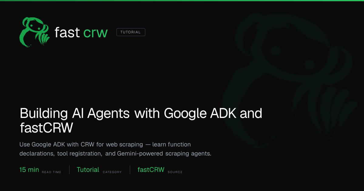 Building AI Agents with Google ADK and fastCRW | fastCRW